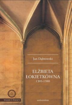 Читать Elżbieta Łokietkówna 1305-1380 - Jan Dąbrowski