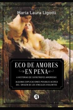 Читать Eco de amores en pena - María Laura Ligotti