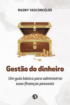 Читать Gestão do dinheiro - Raony Vasconcelos