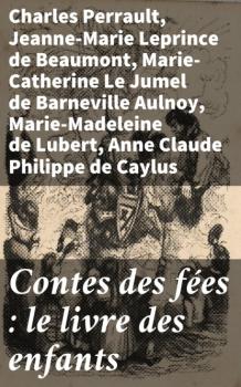 Читать Contes des fées : le livre des enfants - Jeanne-Marie Leprince de Beaumont