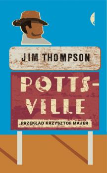 Читать Pottsville - Jim  Thompson