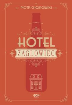 Читать Hotel Żaglowiec - Piotr Chojnowski