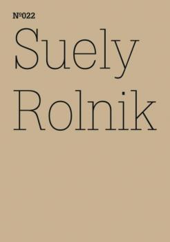 Читать Suely Rolnik - Suely Rolnik