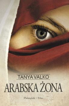 Читать Arabska żona - Tanya Valko
