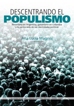 Читать Descentrando el populismo - José Abelardo Díaz Jaramillo