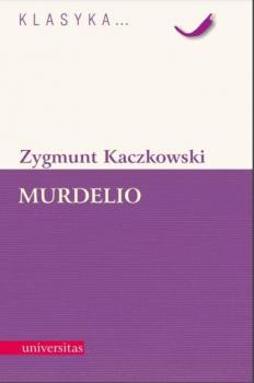 Читать Murdelio - Zygmunt Kaczkowski