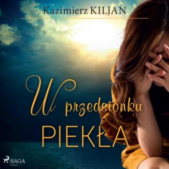 Читать W przedsionku piekła - Kazimierz Kiljan
