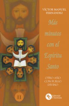 Читать Más minutos con el Espíritu Santo - Víctor Manuel Fernández