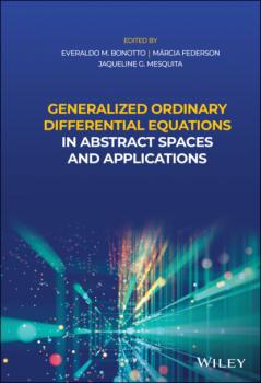 Читать Generalized Ordinary Differential Equations in Abstract Spaces and Applications - Группа авторов