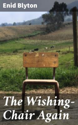 The Wishing-Chair Again - Enid blyton
