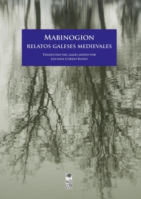 Mabinogion. Relatos galeses medievales - Varios autores
