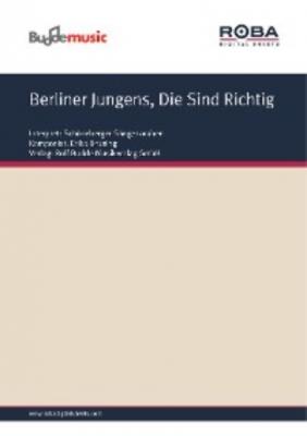Berliner Jungens, Die Sind Richtig - Erika Brüning