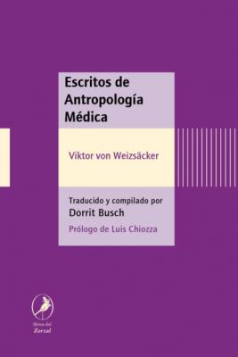 Escritos de Antropología Médica - Viktor von Weizsäcker