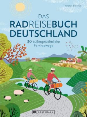 Das Radreisebuch Deutschland - Thorsten Brönner