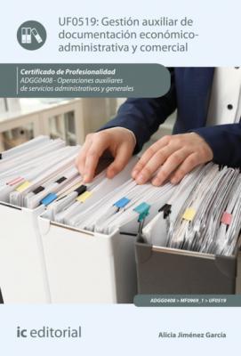 Gestión auxiliar de documentación económico-administrativa y comercial. ADGG0408 - Alicia Jiménez García
