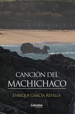 Canción del Machichaco - Enrique García Revilla