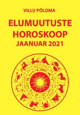 Elumuutuste horoskoop jaanuar 2021 - Villu Põldma