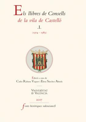 Els llibres de Consells de la vila de Castelló (1374-1383) - AAVV