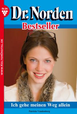 Dr. Norden Bestseller 94 – Arztroman - Patricia Vandenberg