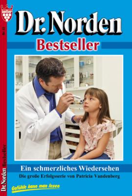 Dr. Norden Bestseller 63 – Arztroman - Patricia Vandenberg