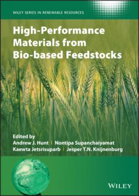 High-Performance Materials from Bio-based Feedstocks - Группа авторов