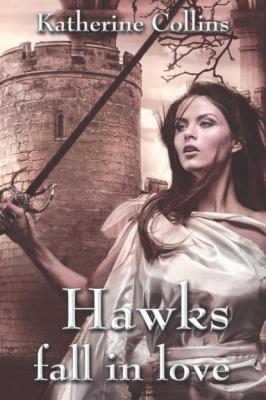 Hawks fall in love - Katherine Collins