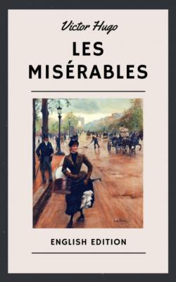 Victor Hugo: Les Misérables (English Edition) - Victor Hugo