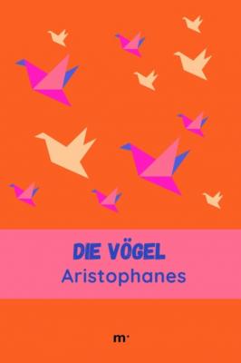 Die Vögel - Aristophanes