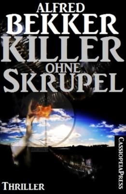 Killer ohne Skrupel: Ein Jesse Trevellian Thriller - Alfred Bekker