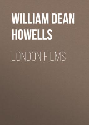 London Films - William Dean Howells