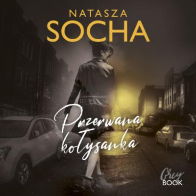 Przerwana kołysanka - Natasza Socha