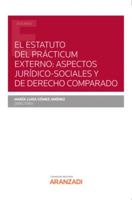 El estatuto del Prácticum externo: aspectos jurídicos-sociales comparados - María Luisa Gómez Jiménez
