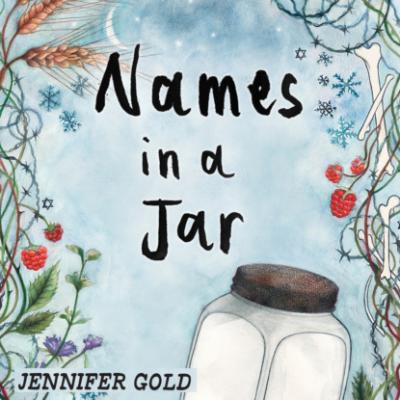Names in a Jar - The Holocaust Remembrance Series for Young Readers (Unabridged) - Jennifer Gold