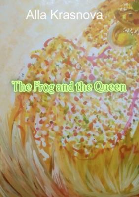 The frog and the queen - Alla Krasnova