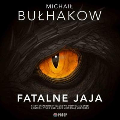 Fatalne jaja - Михаил Булгаков
