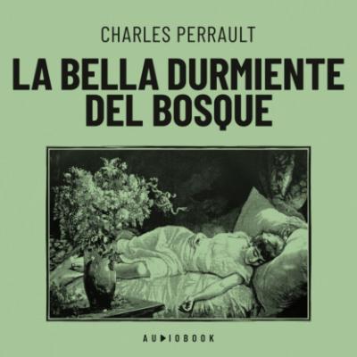 La bella durmiente del bosque - Charles Perrault