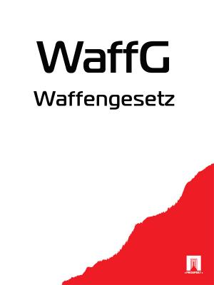 Waffengesetz – WaffG - Österreich