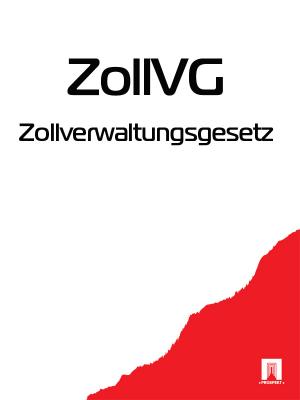 Zollverwaltungsgesetz – ZollVG - Deutschland