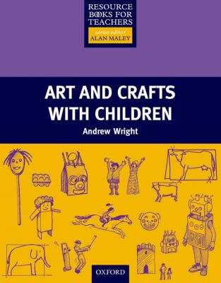 Arts and Crafts with Children - Andrew  Wright