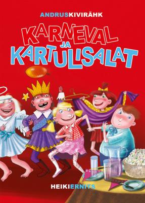 Karneval ja kartulisalat - Andrus Kivirähk