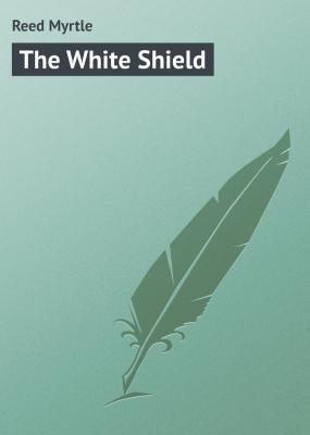 The White Shield - Reed Myrtle