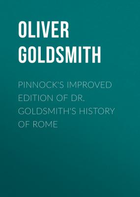 Pinnock's improved edition of Dr. Goldsmith's History of Rome - Oliver Goldsmith