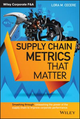 Supply Chain Metrics that Matter - Cecere Lora M.