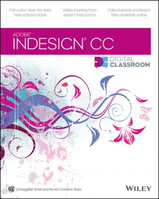 InDesign CC Digital Classroom - Christopher  Smith