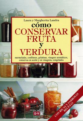 Cómo conservar fruta y verdura - Laura Landra