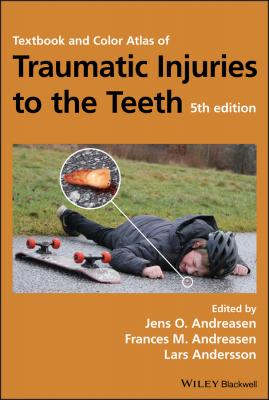 Textbook and Color Atlas of Traumatic Injuries to the Teeth - Lars  Andersson