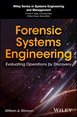 Forensic Systems Engineering. Evaluating Operations by Discovery - William Stimson A.