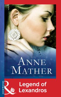 Legend Of Lexandros - Anne  Mather