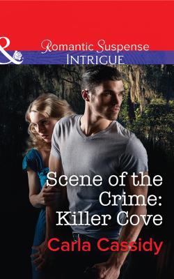 Scene of the Crime: Killer Cove - Carla  Cassidy