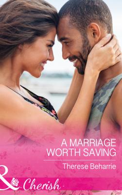 A Marriage Worth Saving - Therese  Beharrie